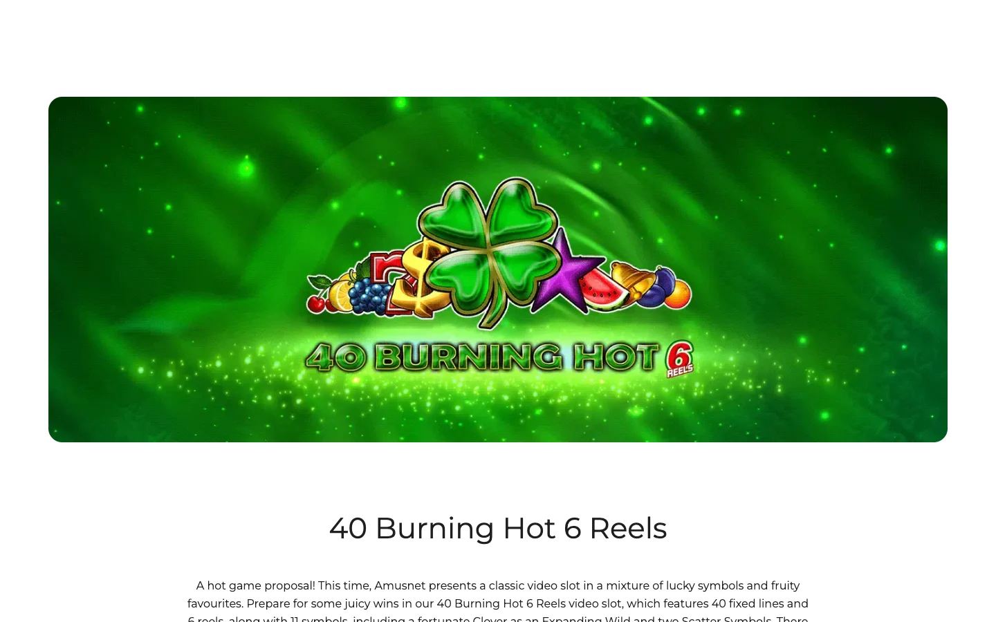 Page of the game 40 Burning Hot 6 Reels on the site of Amusnet